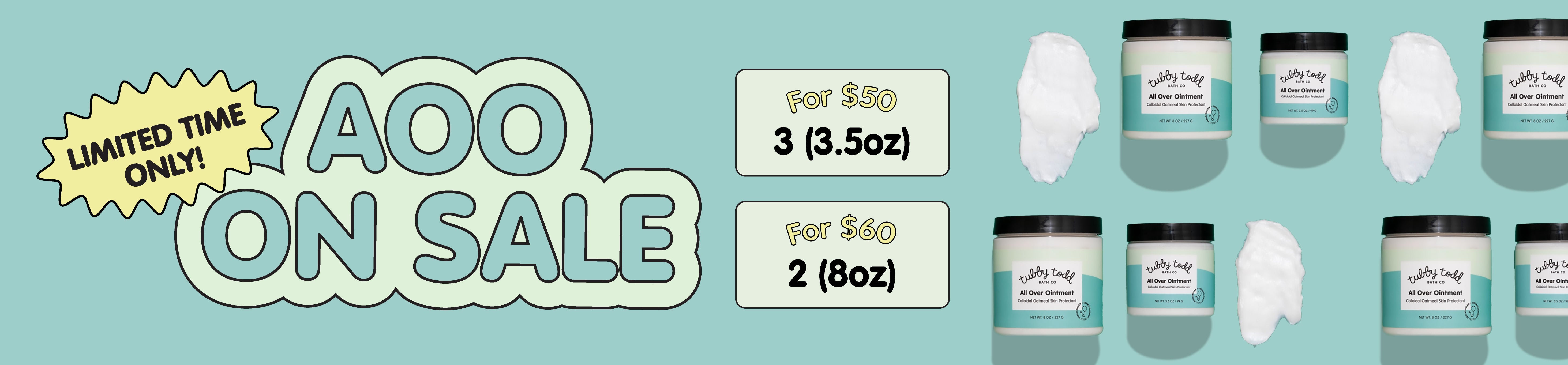 AOO ON SALE promotional banner limited time only! 3(3.5oz) for $50 and 2(8oz) for $60